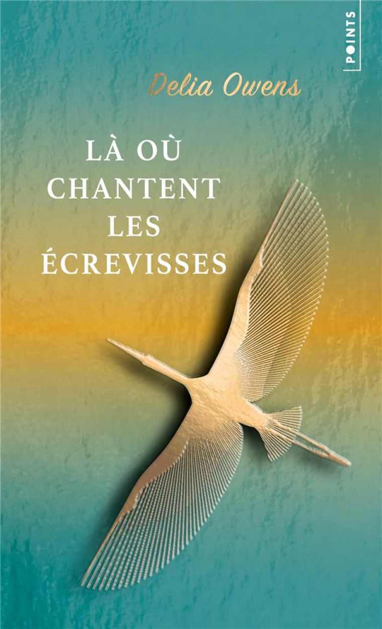 LA OU CHANTENT LES ECREVISSES. EDITION COLLECTOR - OWENS DELIA - POINTS