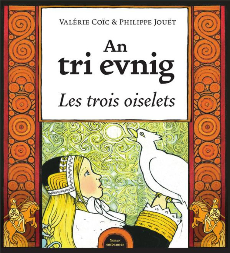 AN TRI EVNIG - LES TROIS OISELETS - JOUET/COIC - YORAN EMBANNER