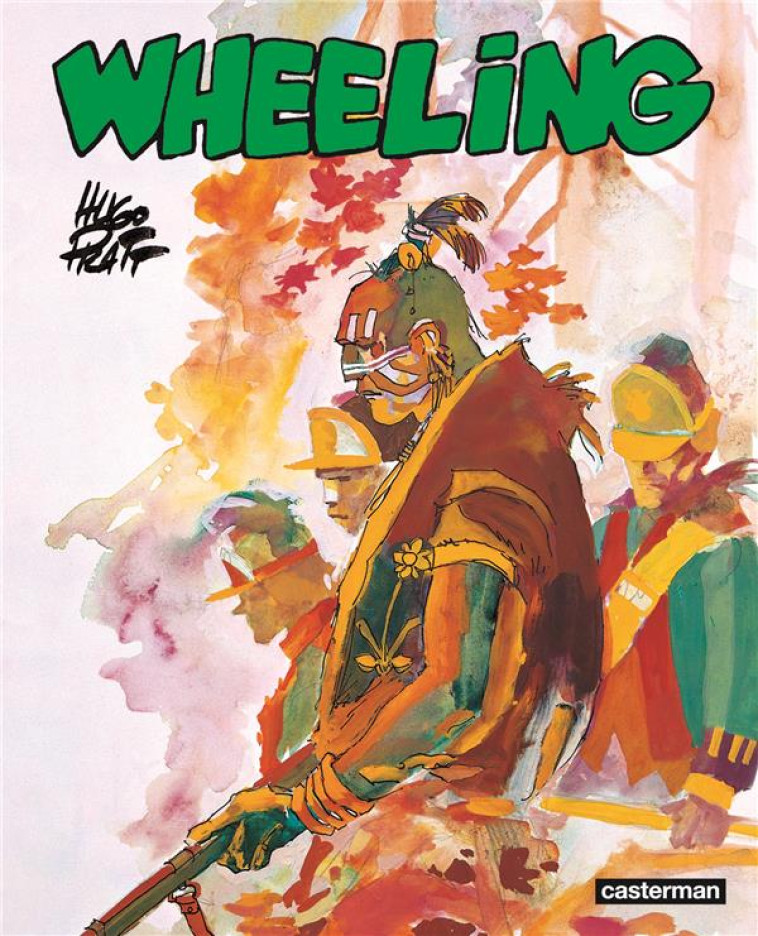 FORT WHEELING - INTEGRALE COULEUR - PRATT - CASTERMAN