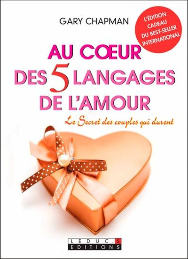 AU COEUR DES 5 LANGAGES DE L'AMOUR - Chapman Gary D. - Leduc.s éditions