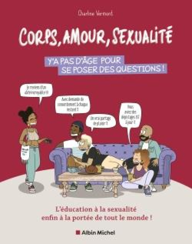 CORPS, AMOUR, SEXUALITE - TOME 2 - Y-A PAS D-AGE POUR SE POSER LES BONNES QUESTIONS - CHARLINE VERMONT - ALBIN MICHEL