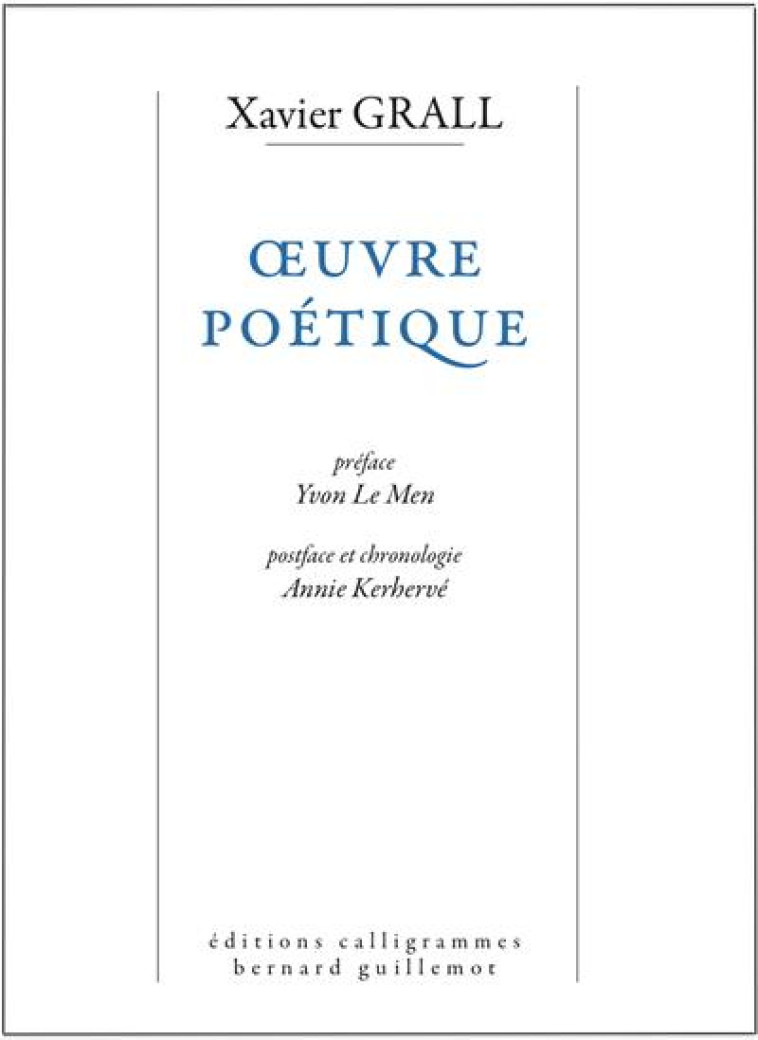 OEUVRE POETIQUE - GRALL/LE MEN - CALLIGRAMMES