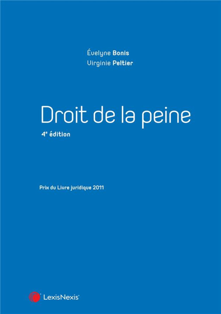 DROIT DE LA PEINE (4E EDITION) -  PELTIER, VIRGINIE - Lexis Nexis/Litec