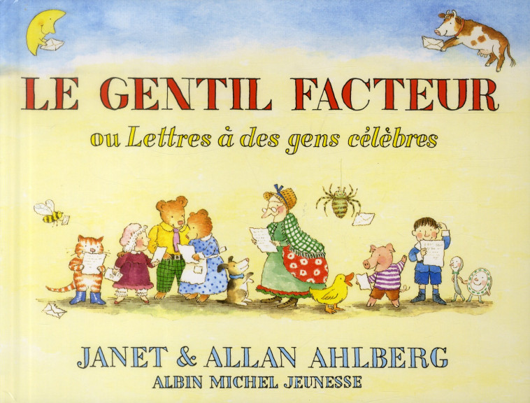 LE GENTIL FACTEUR OU LETTRES A DES GENS CELEBRES - AHLBERG-A+J - ALBIN MICHEL