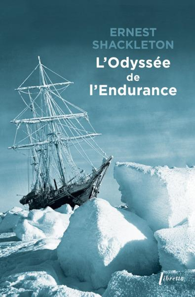 L-ODYSSEE DE L-ENDURANCE - SHACKLETON E H. - LIBRETTO