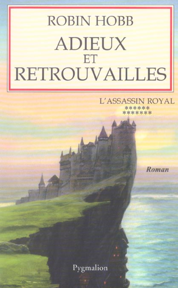 L'ASSASSIN ROYAL TOME 13 : ADIEUX ET RETROUVAILLES - HOBB, ROBIN - PYGMALION