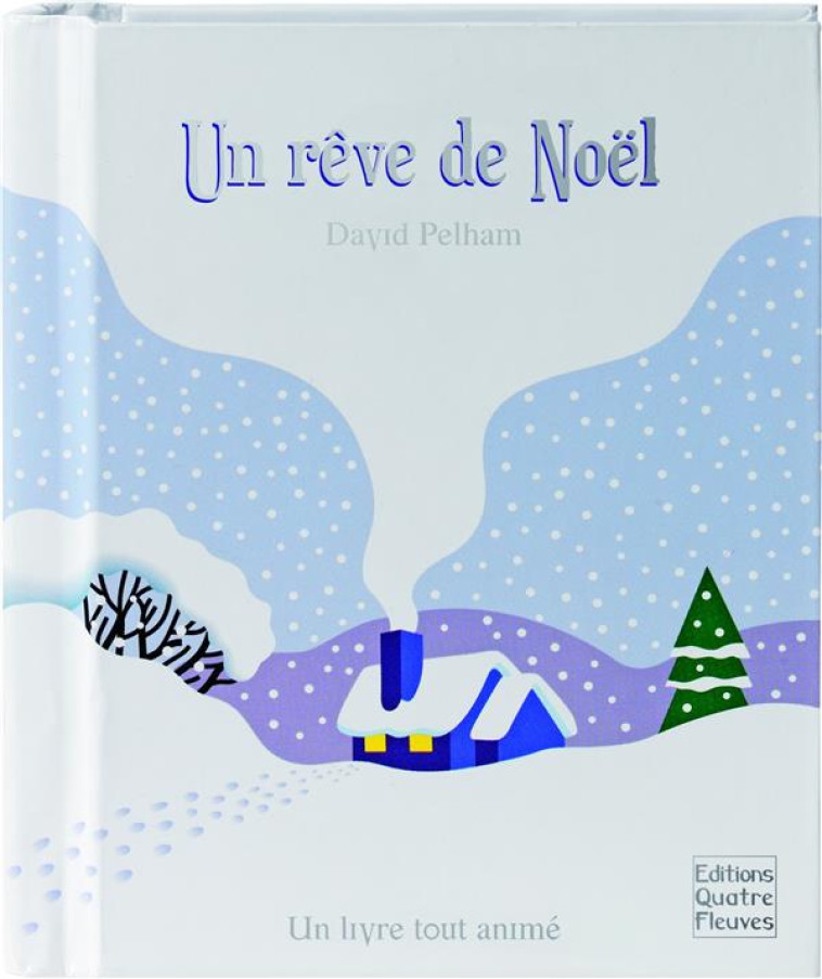 LE REVE DE NOEL - PELHAM DAVID - Quatre Fleuves