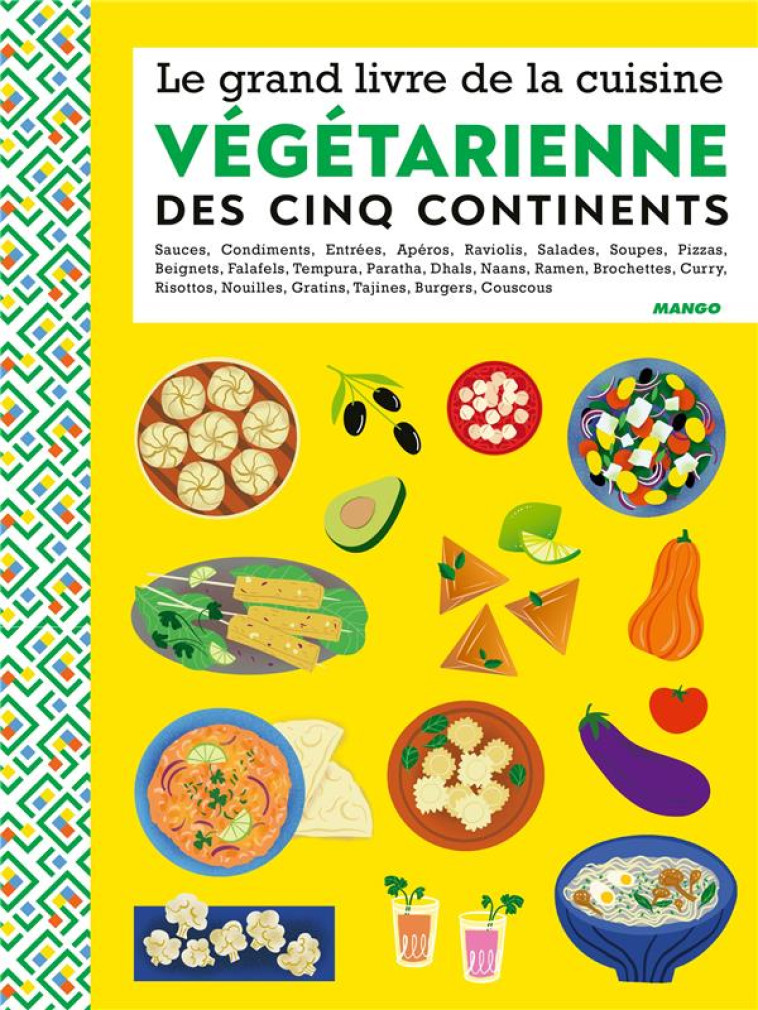 LE GRAND LIVRE DE LA CUISINE VEGETARIENNE DES 5 CONTINENTS - COLLECTIF - MANGO