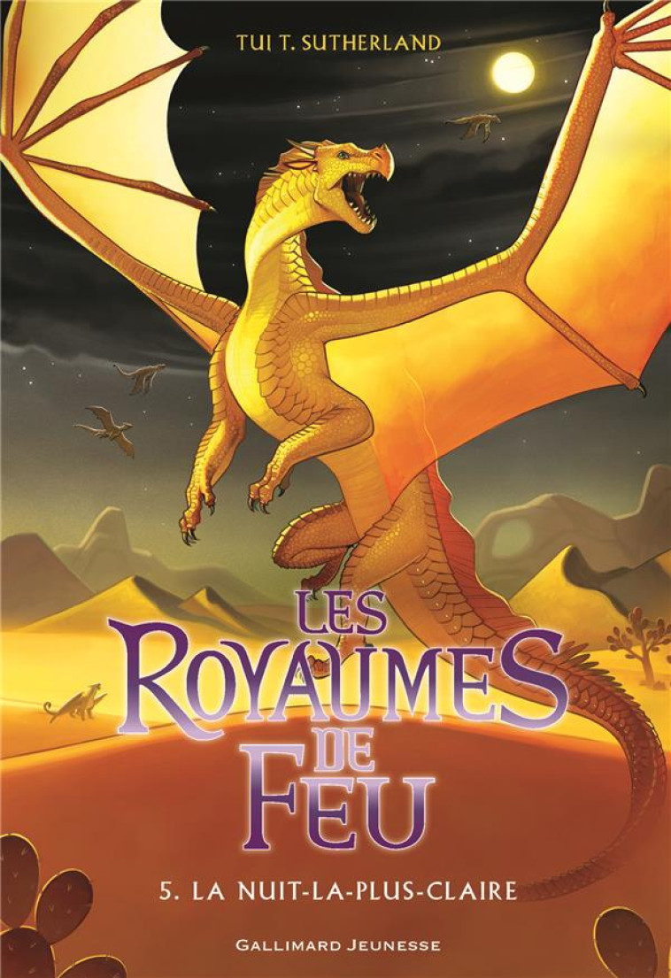 LES ROYAUMES DE FEU - 5. LA NUIT LA PLUS CL AIRE - SUTHERLAND TUI T. - Gallimard-Jeunesse