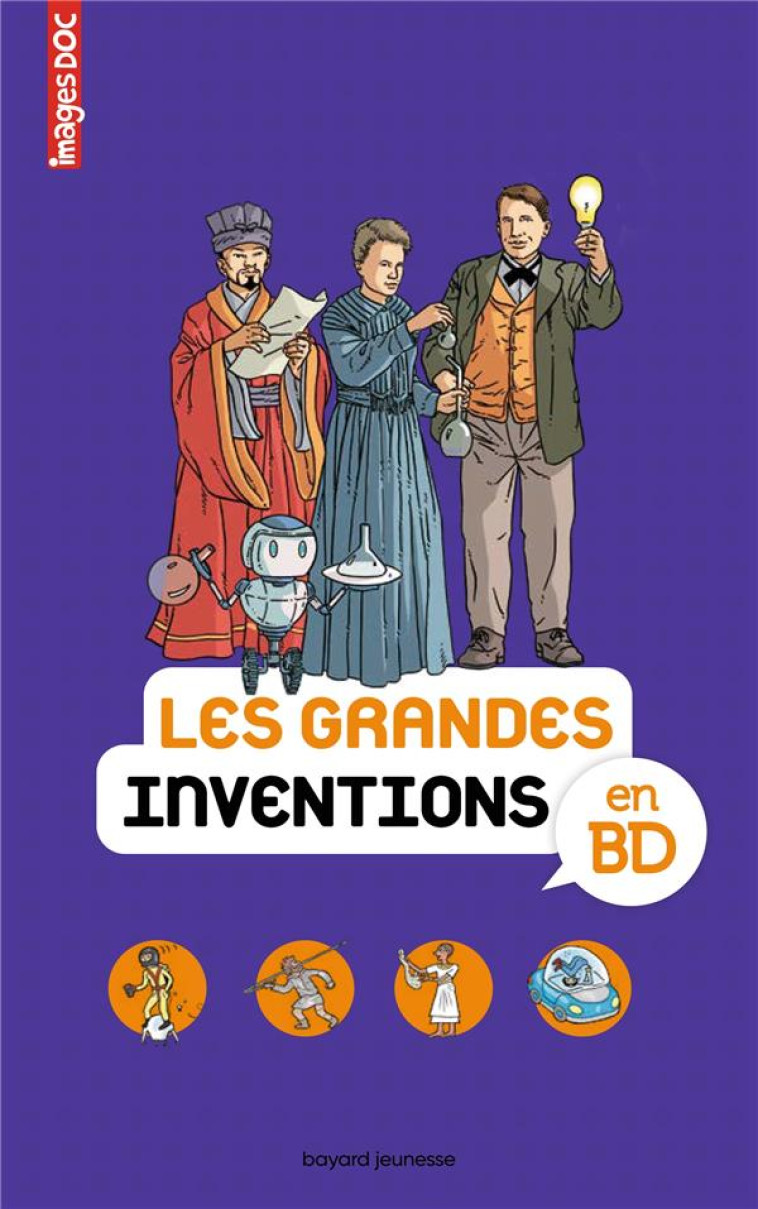 LES GRANDES INVENTIONS EN BD - VEILLON/CREPON - BAYARD JEUNESSE