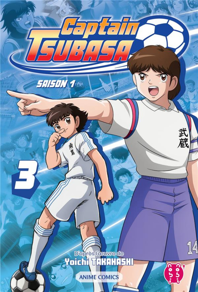 CAPTAIN TSUBASA - SAISON 1 T03 - ANIME COMICS - TAKAHASHI - NOBI NOBI