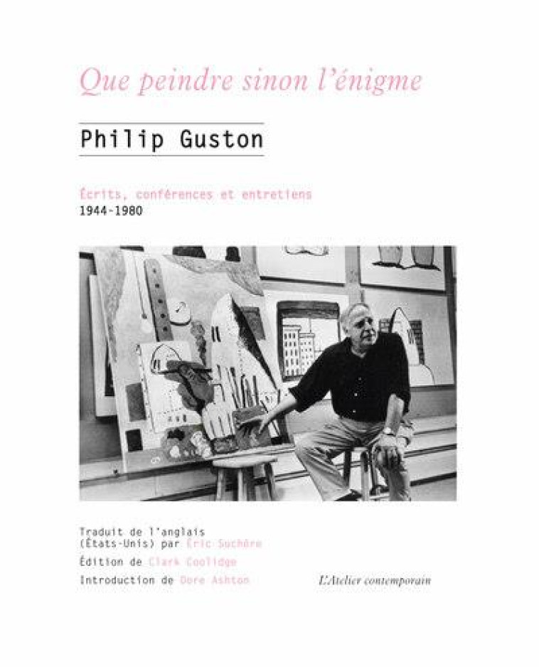 ECRITS, CONFERENCES ET ENTRETIENS - GUSTON/ASHTON - ATELIER CONT