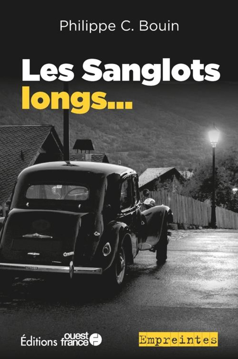 LES SANGLOTS LONGS... - BOUIN, PHILIPPE C. - OUEST FRANCE