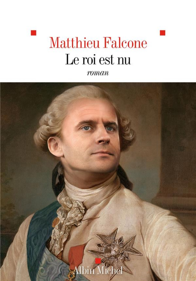 LE ROI EST NU - FALCONE MATTHIEU - ALBIN MICHEL