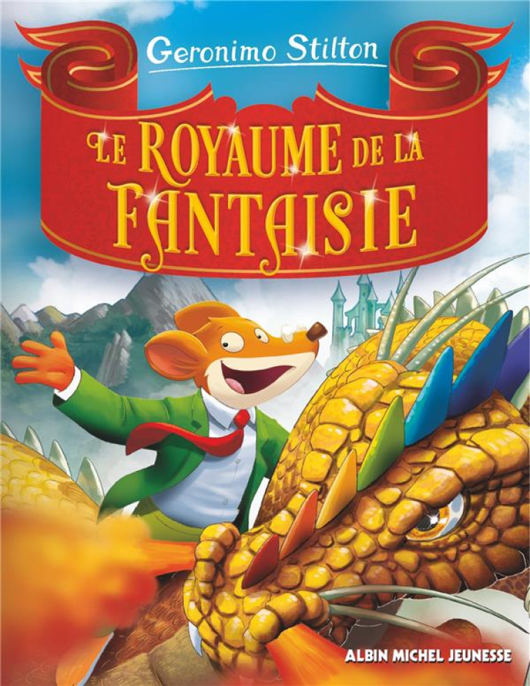 LE ROYAUME DE LA FANTAISIE - TOME 1 (ED.2024 - POCHE) - STILTON GERONIMO - ALBIN MICHEL