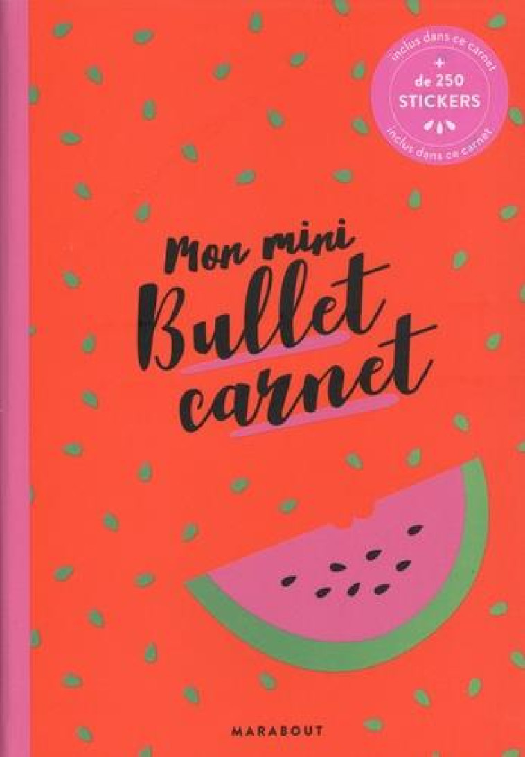 MON MINI BULLET CARNET - INCLUS 200 STICKERS - COLLECTIF - MARABOUT