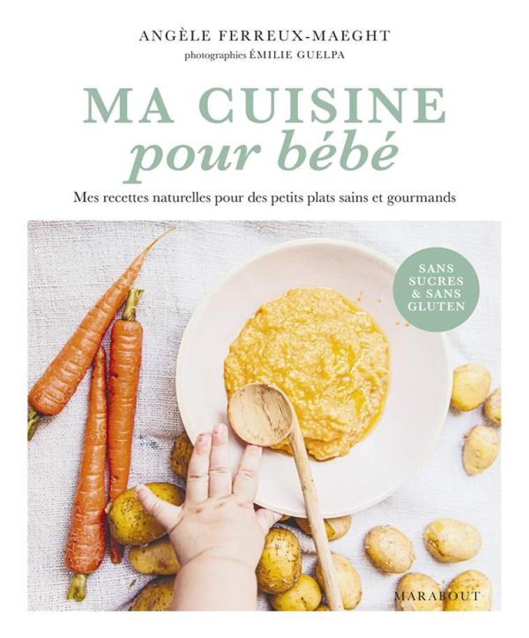 MA CUISINE NATURELLE POUR BEBE - FERREUX-MAEGHT A. - MARABOUT