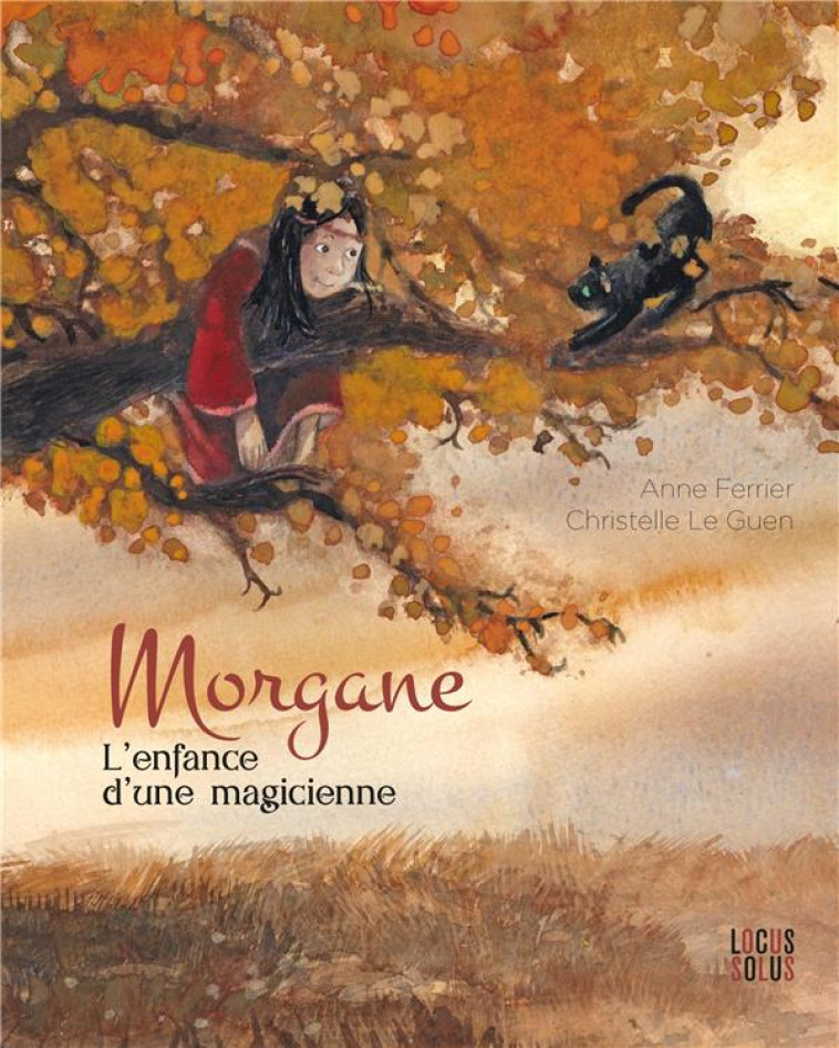 MORGANE, L'ENFANCE D'UNE MAGICIENNE -  GUENOT, CHRISTELLE - NC