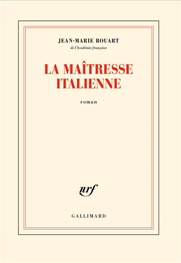 LA MAITRESSE ITALIENNE DU COLONEL CAMPBELL - ROUART JEAN-MARIE - GALLIMARD