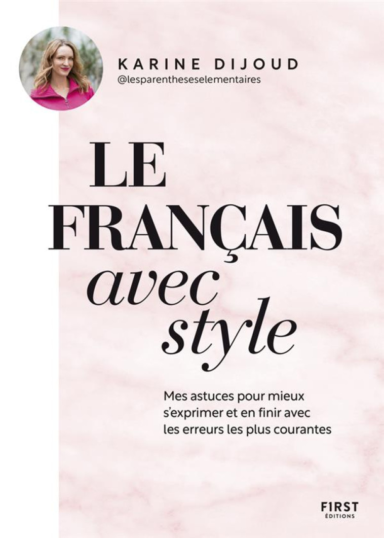 LE FRANCAIS AVEC STYLE - DIJOUD KARINE - FIRST