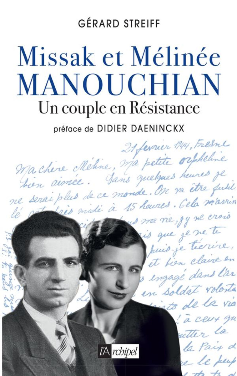 MISSAK ET MELINEE MANOUCHIAN - UN COUPLE EN RESISTANCE - STREIFF/DAENINCKX - ARCHIPEL