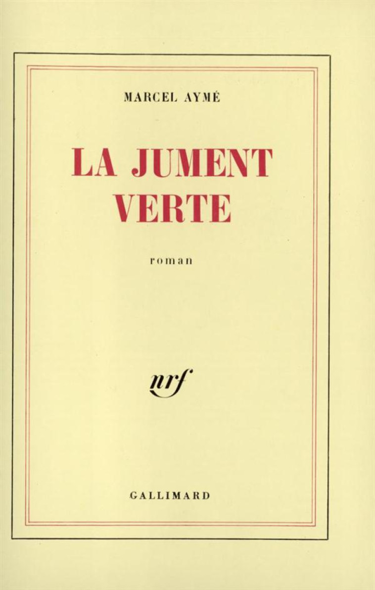 LA JUMENT VERTE - AYME, MARCEL - GALLIMARD