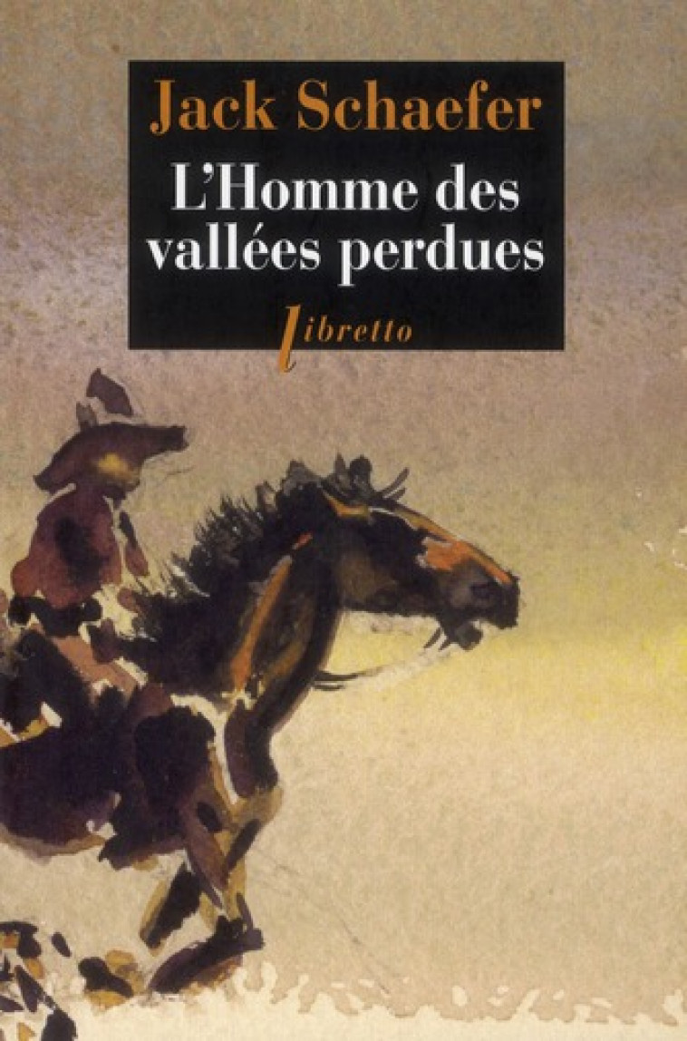 L'HOMME DES VALLEES PERDUES - SCHAEFER, JACK - LIBRETTO