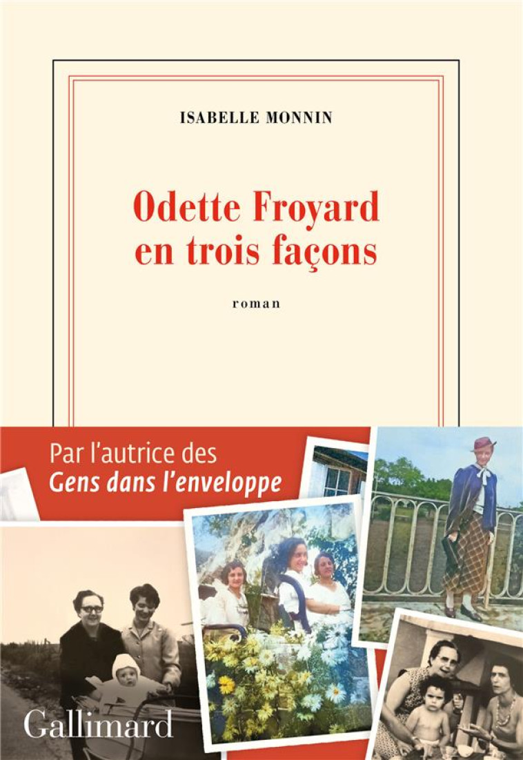 ODETTE FROYARD EN TROIS FACONS - MONNIN ISABELLE - GALLIMARD