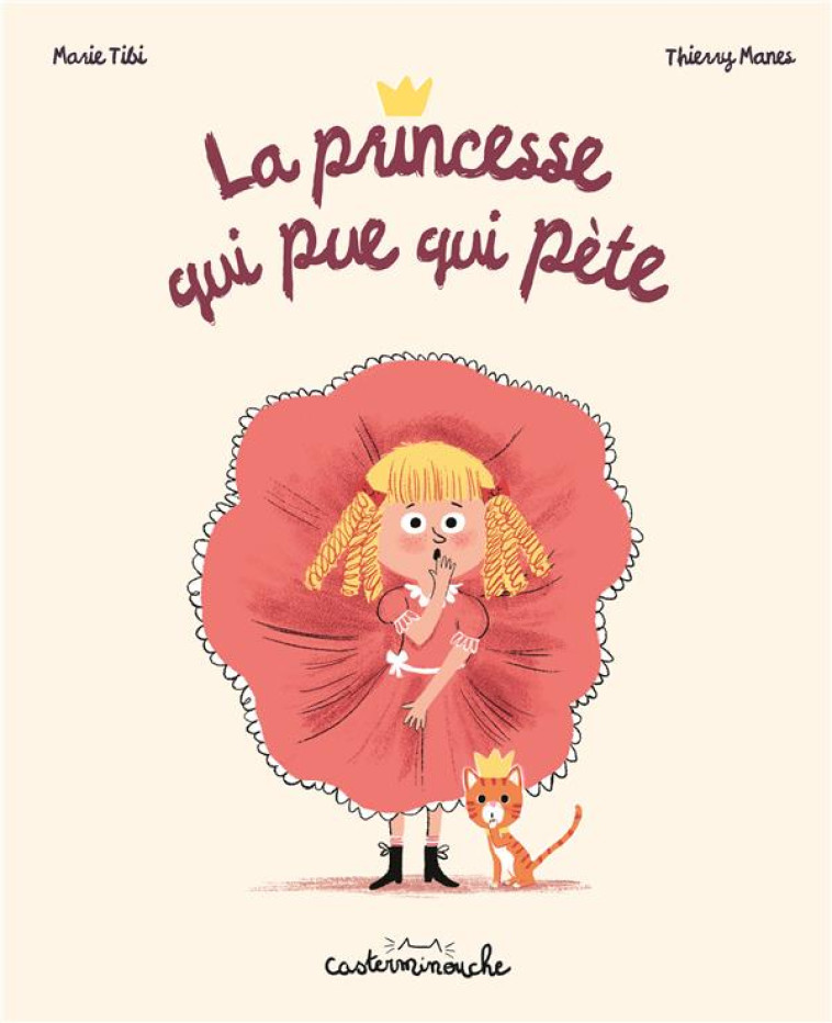 LA PRINCESSE QUI PUE QUI PETE - GF NE 2024 - TIBI MARIE - CASTERMAN