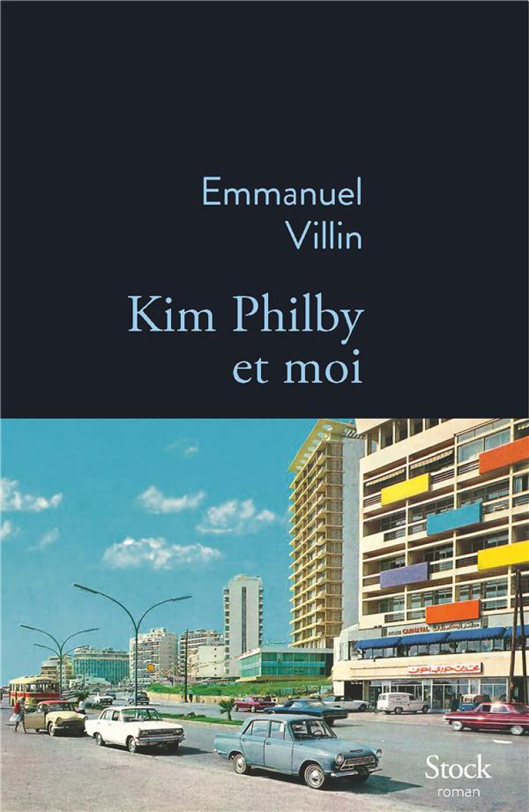 KIM PHILBY ET MOI - VILLIN EMMANUEL - STOCK