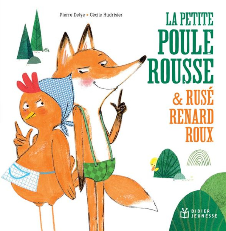 LA PETITE POULE ROUSSE ET RUSE RENARD ROUX - POCHE - DELYE/HUDRISIER - DIDIER