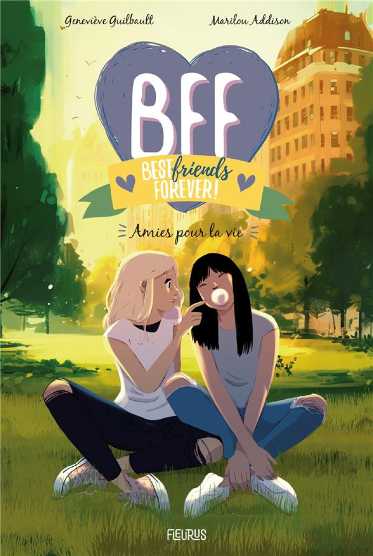 BFF - TOME 10 - AMIES POUR LA VIE, TOME 10 - ADDISON/GUILBAULT - FLEURUS