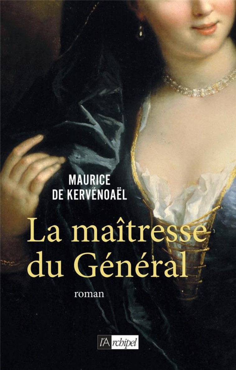 LA MAITRESSE DU GENERAL - KERVENOAEL M D. - ARCHIPEL