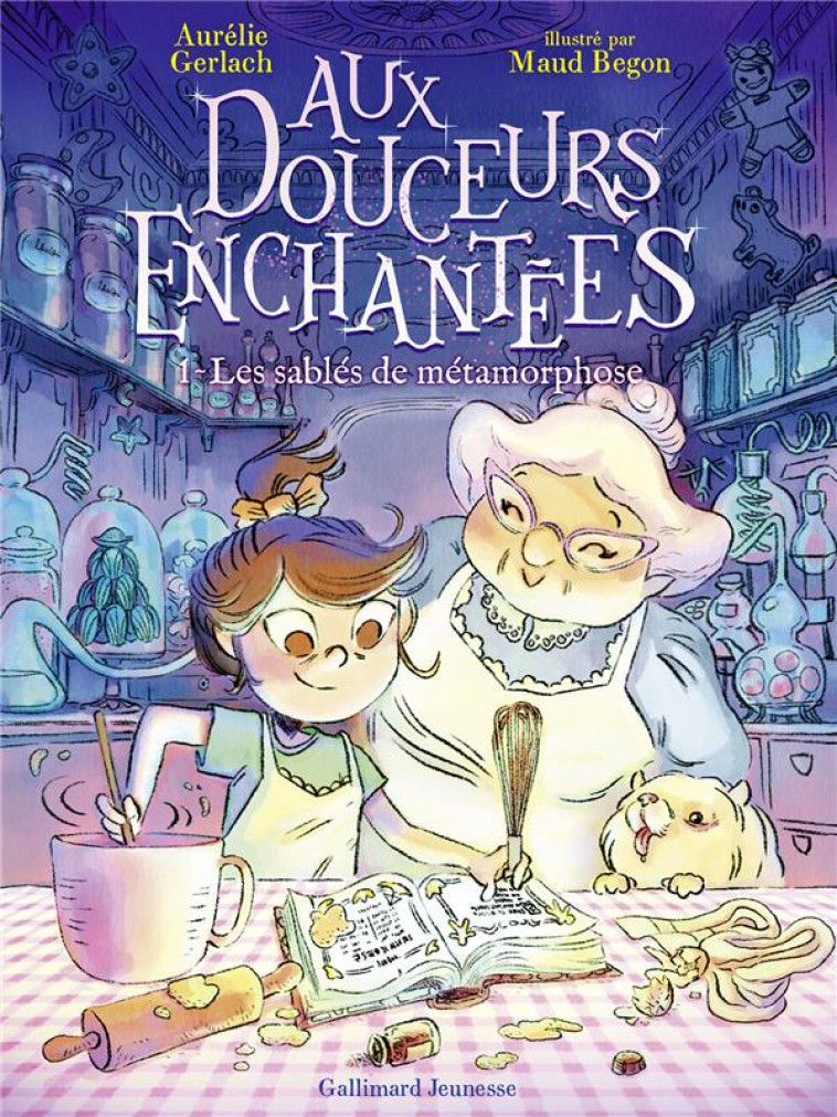 AUX DOUCEURS ENCHANTEES 1 - LES SABLES DE METAMORPHOSE - GERLACH/BEGON - GALLIMARD