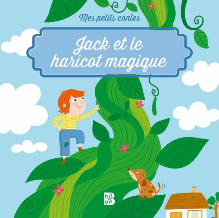 MES PETITS CONTES - JACK ET LE HARICOT MAGIQUE - XXX - NC