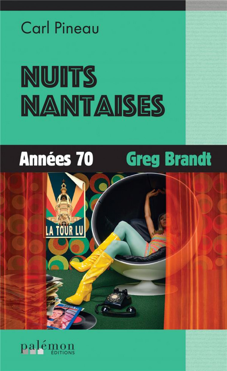 NUITS NANTAISES - ANNEES 70 - PINEAU CARL - PALEMON