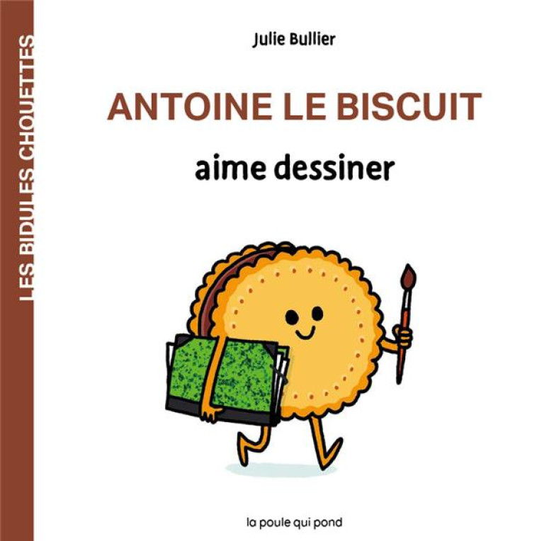 LES BIDULES CHOUETTES - ANTOINE LE BISCUIT AIME DESSINER - BULLIER - BLACKLEPHANT