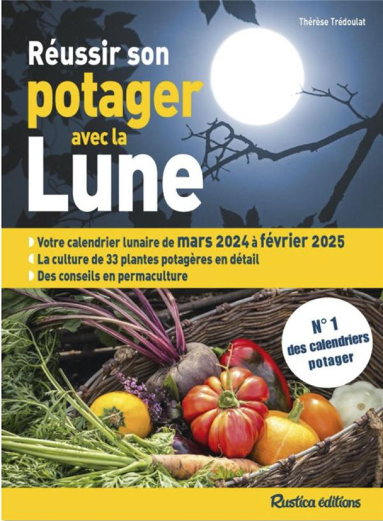 REUSSIR SON POTAGER AVEC LA LUNE 2024-2025 - TREDOULAT - RUSTICA