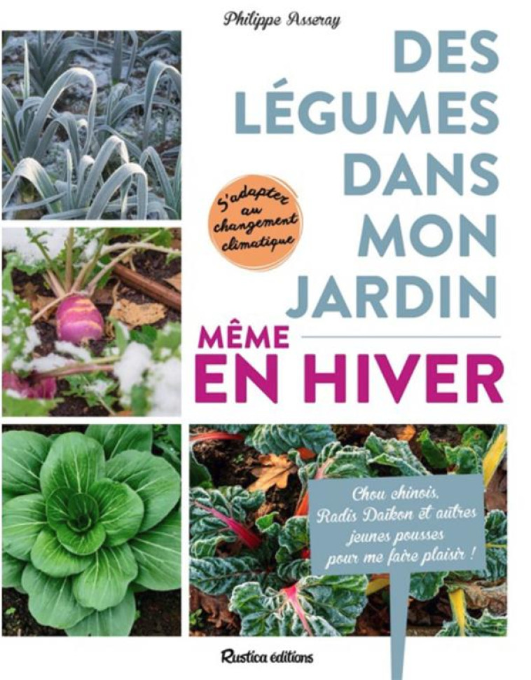 DES LEGUMES DANS MON JARDIN, MEME EN HIVER ! - ASSERAY - RUSTICA