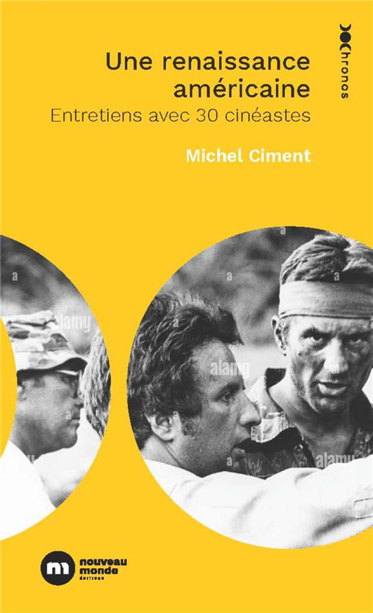 UNE RENAISSANCE AMERICAINE : 30 ENTRETIENS AVEC DES CINEASTES - CIMENT, MICHEL - NOUVEAU MONDE