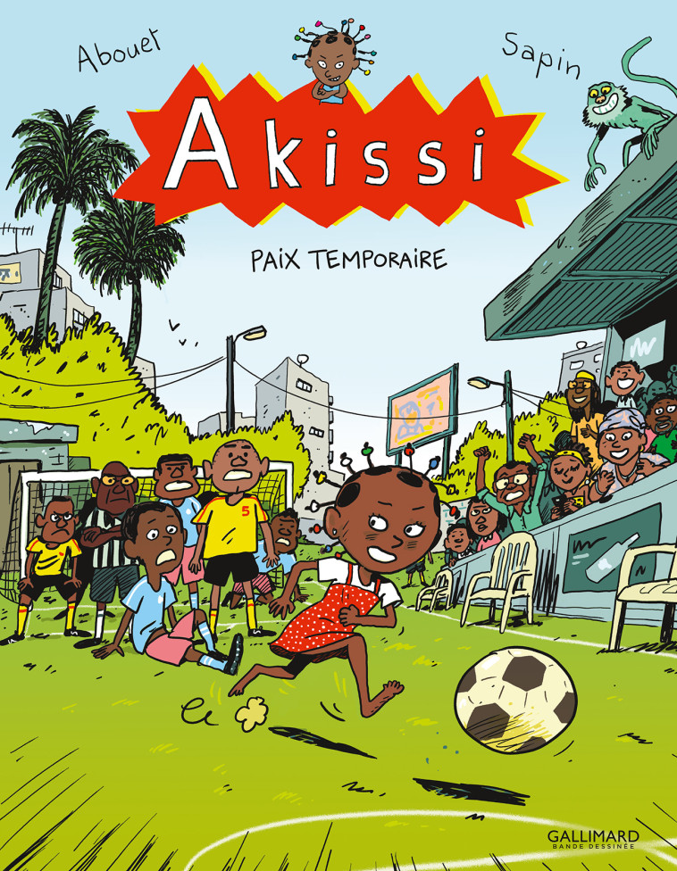 AKISSI 11 -  ABOUET/SAPIN, Mathieu Sapin, Marguerite Abouet - GALLIMARD BD