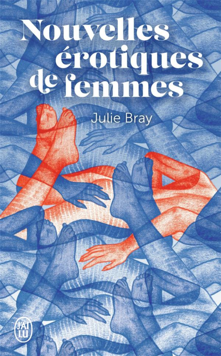 NOUVELLES EROTIQUES DE FEMMES - BRAY - J'AI LU