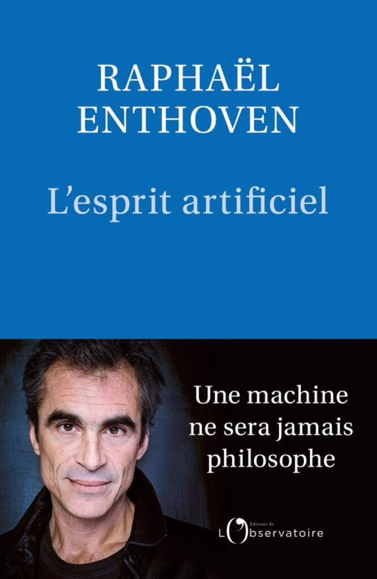 L-ESPRIT ARTIFICIEL - ENTHOVEN - L'OBSERVATOIRE