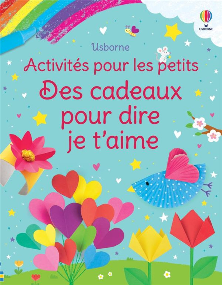 DES CADEAUX POUR DIRE JE T-AIME - ACTIVITES POUR LES PETITS - NOLAN/VARIOUS - NC