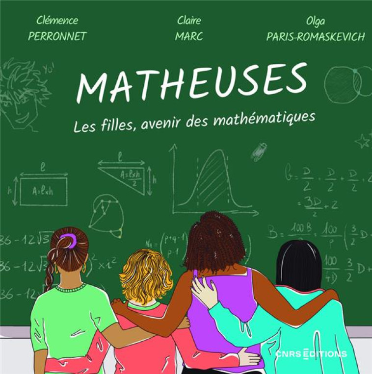 MATHEMATIQUE ET INGENIERIE - MATHEUSES - LES FILLES SONT L-AVENIR DES MATHEMATIQUES - PERRONNET/MARC - CNRS