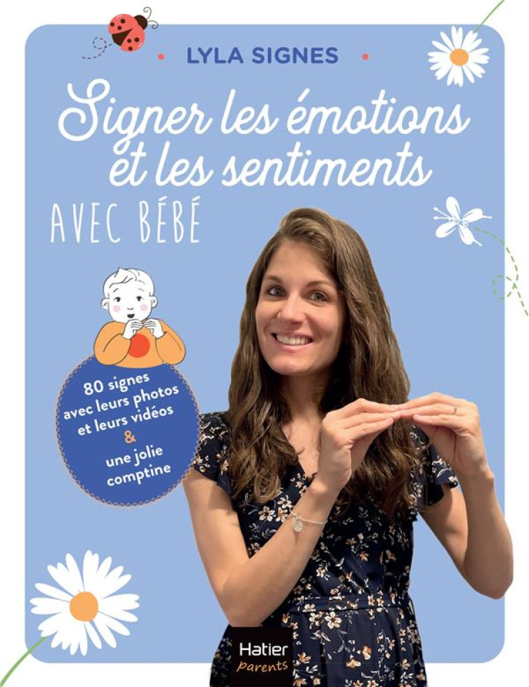 SIGNER LES SENTIMENTS ET LES EMOTIONS AVEC B?B? - @LYLA_SIGNES - HATIER SCOLAIRE