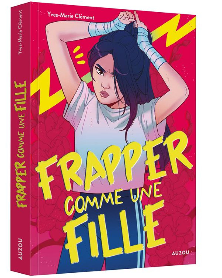 FRAPPER COMME UNE FILLE - CLEMENT/GANUCHEAU - PHILIPPE AUZOU