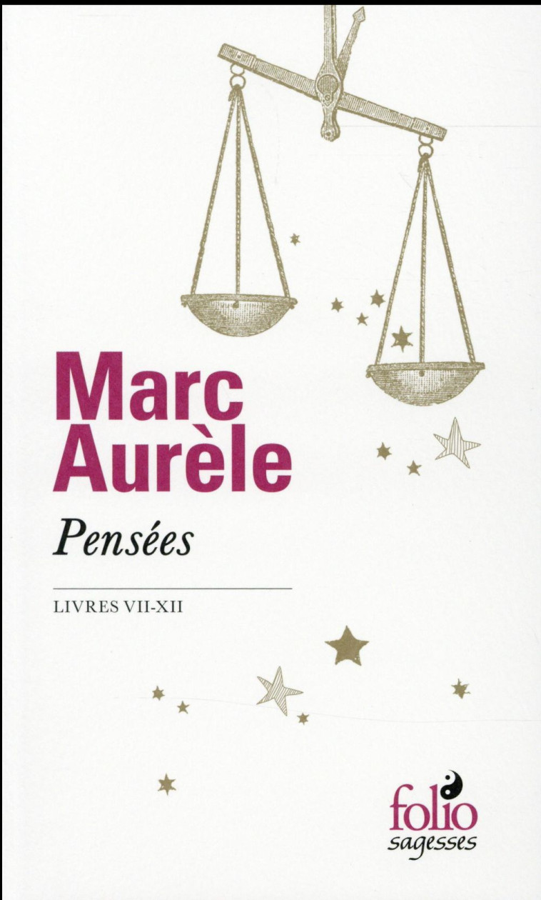 PENSEES  -  LIVRES VII-XII - MARC AURELE - Gallimard