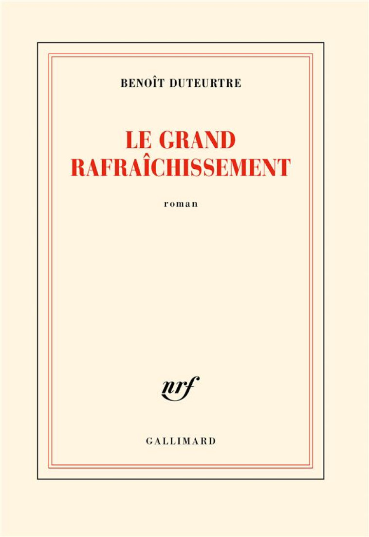 LE GRAND RAFRAICHISSEMENT - DUTEURTRE - GALLIMARD