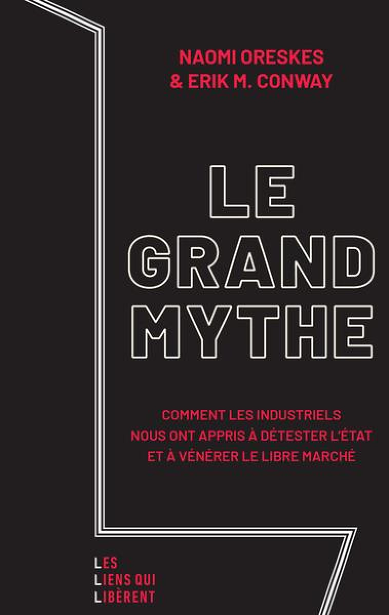 LE GRAND MYTHE - ORESKES/CONWAY - LIENS LIBERENT